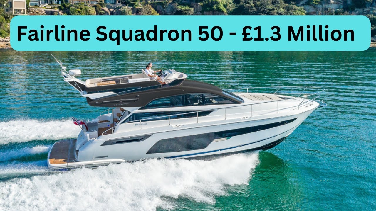 Boat Tour - Fairline Squadron 50 - £1.3 Million