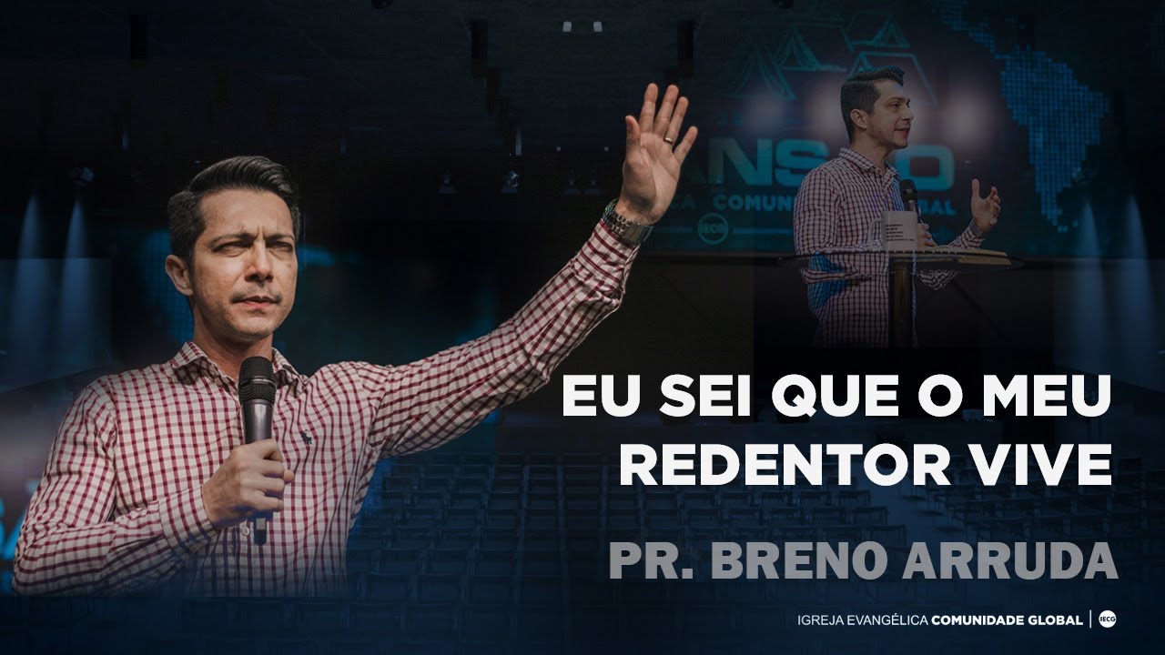 | Eu sei que o meu Redentor Vive | Pr. Breno Arruda |