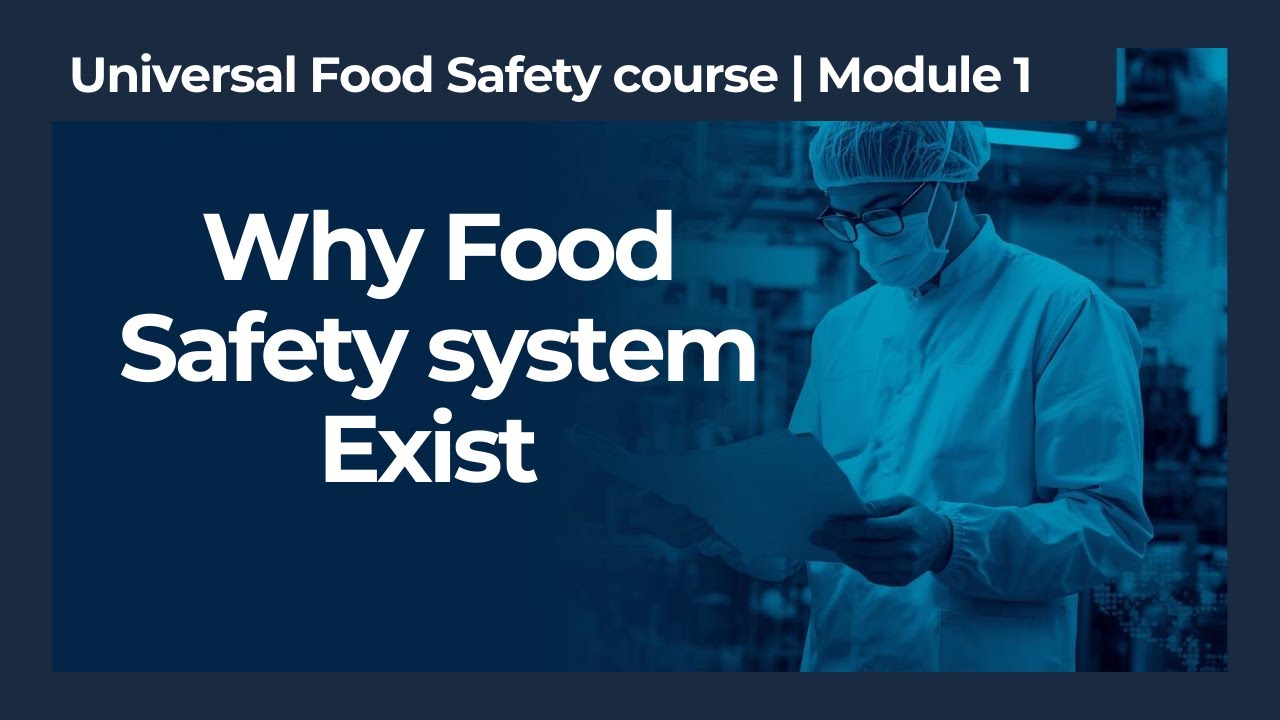 Why Food Safety Systems Exist | The Only Food Safety Course You’ll Ever Need (Module 1)