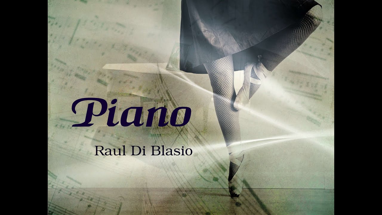 Piano - Raul Di Blasio || performed by Lena Hwang
