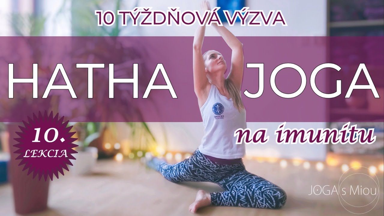 HATHA JOGA na Imunitu | 10. Lekcia | 10 Týždňová výzva