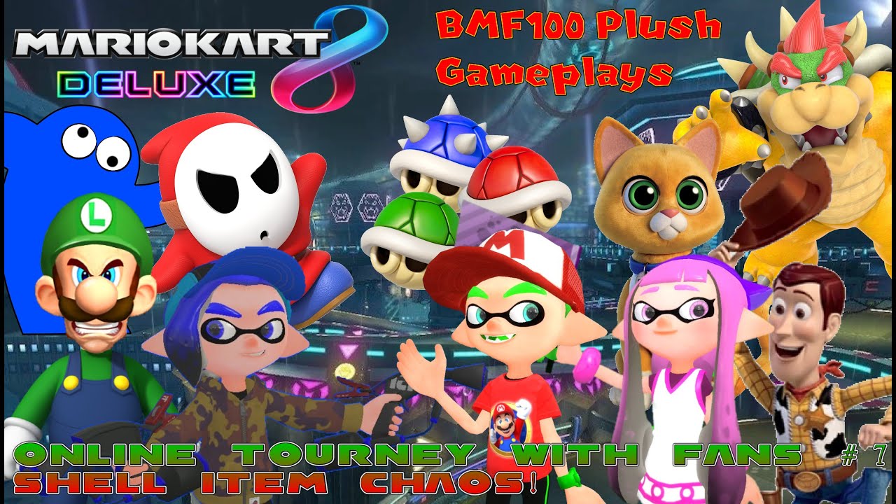 BMF100 Plush Gameplays: Mario Kart 8 Deluxe Online Tourney with Fans #7 (Shell Item Chaos)
