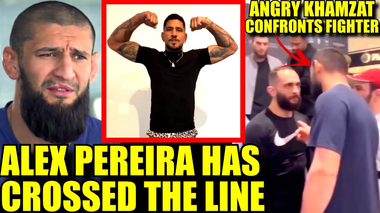KHAMZAT CHIMAEV UNLEASHES ON DISRESPECTFUL ALEX PEREIRA & HIS TEAM , Khamzat confronts MMA FIGHTER