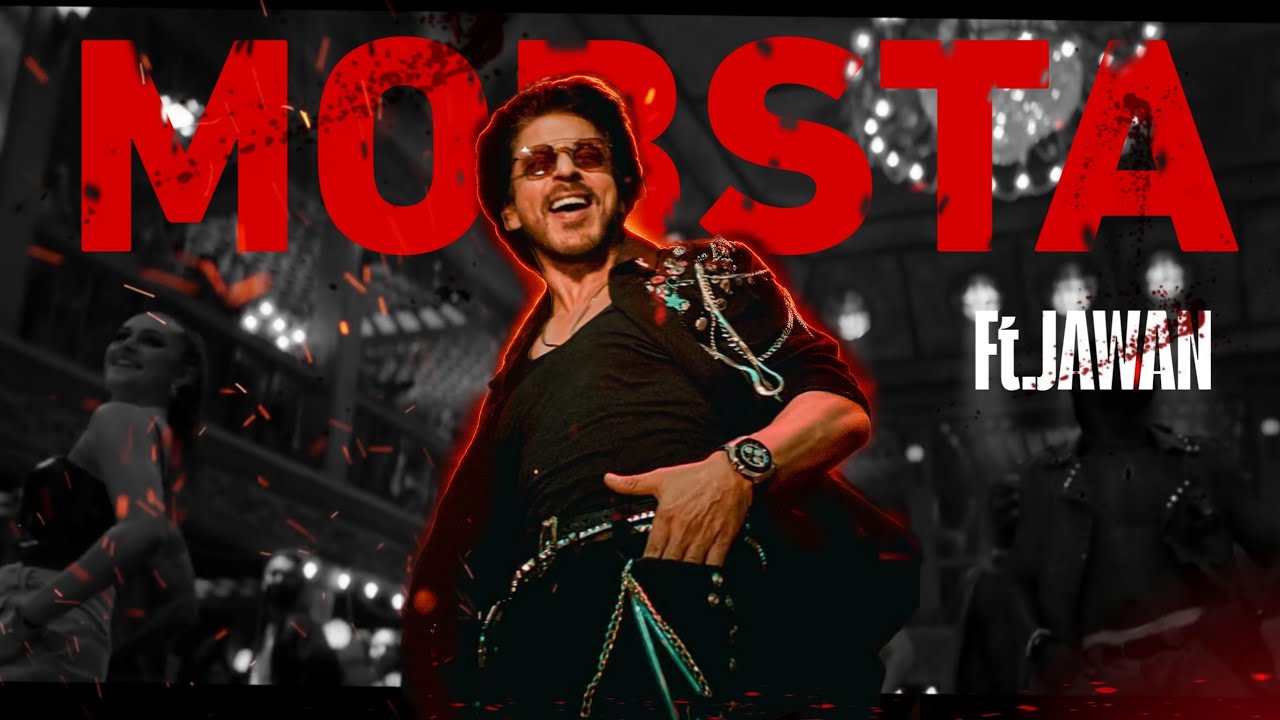 Mobsta ft. JAWAN | Jawan Edit | Shah Rukh Khan | 2 Years of JAWAN Mashup | SRK is LOVE 