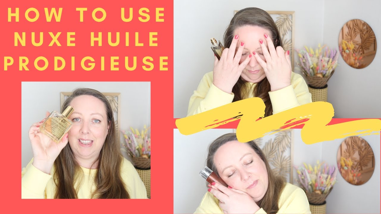 How to use Nuxe Huile Prodigieuse