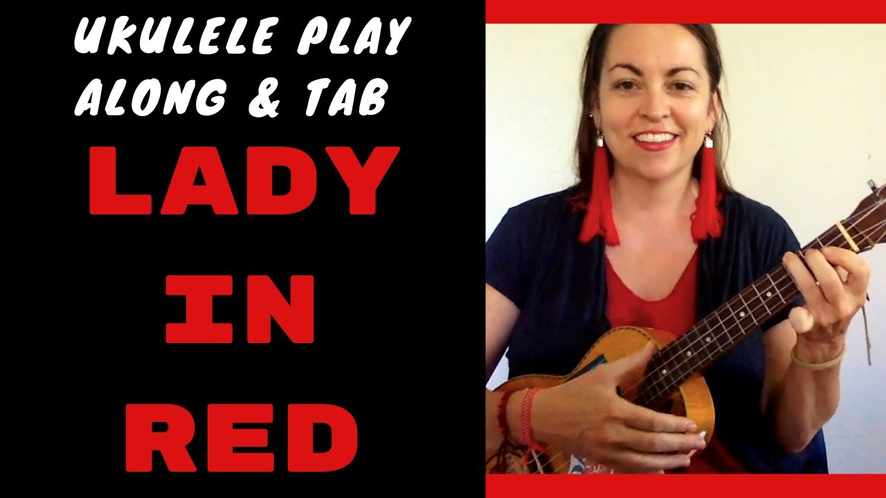 LADY IN RED UKULELE Cover Play Along Tab
