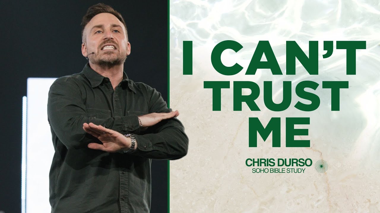 I Can't Trust Me - Chris Durso - Journey Church