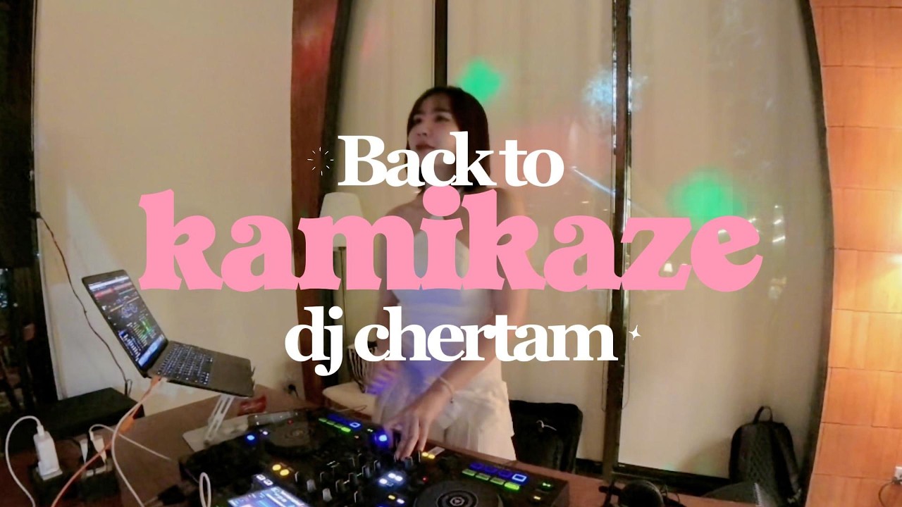 คนไทยหัวใจกามิกาเซ่ Back to Kamikaze DJ Chertam เพลงฟังตอนขับรถ