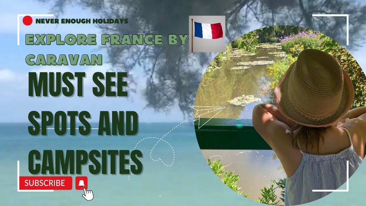 France by Caravan: Top Destinations & Campsites! 🇫🇷