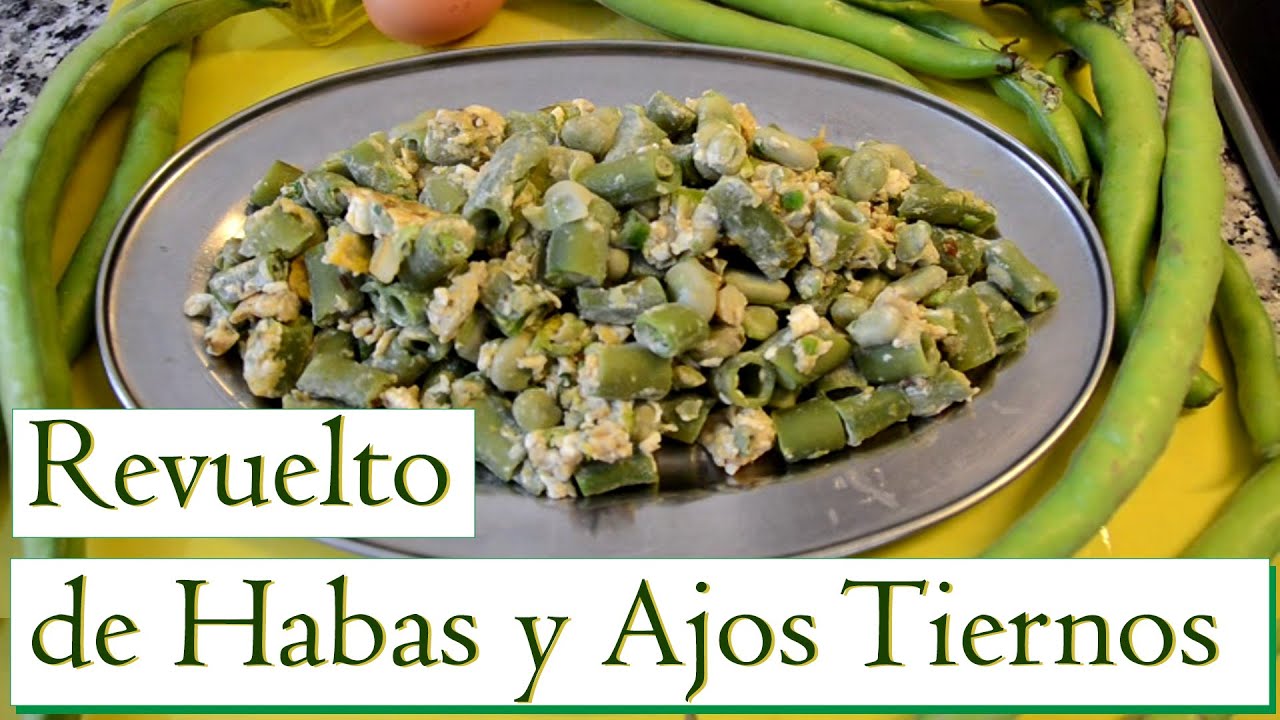 Revuelto de Habas y Ajos Tiernos. Las Recetas del Hortelano