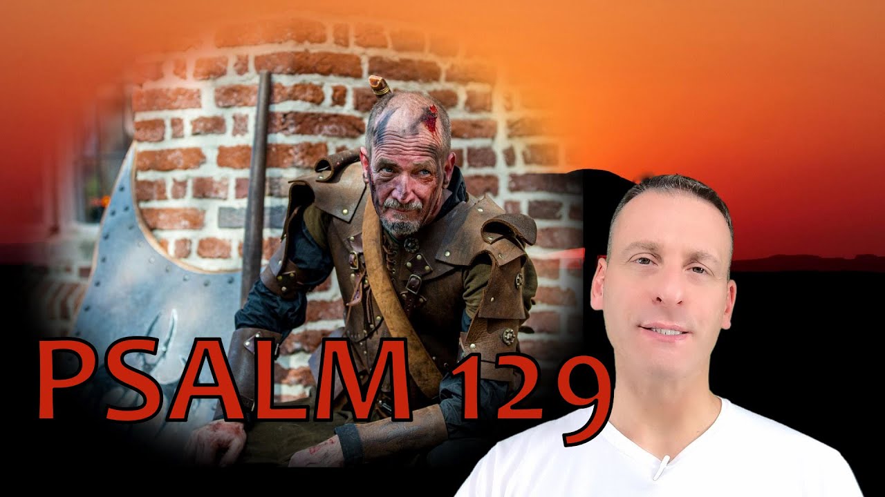 Psalm Chapter 129 Summary and What God Wants From Us