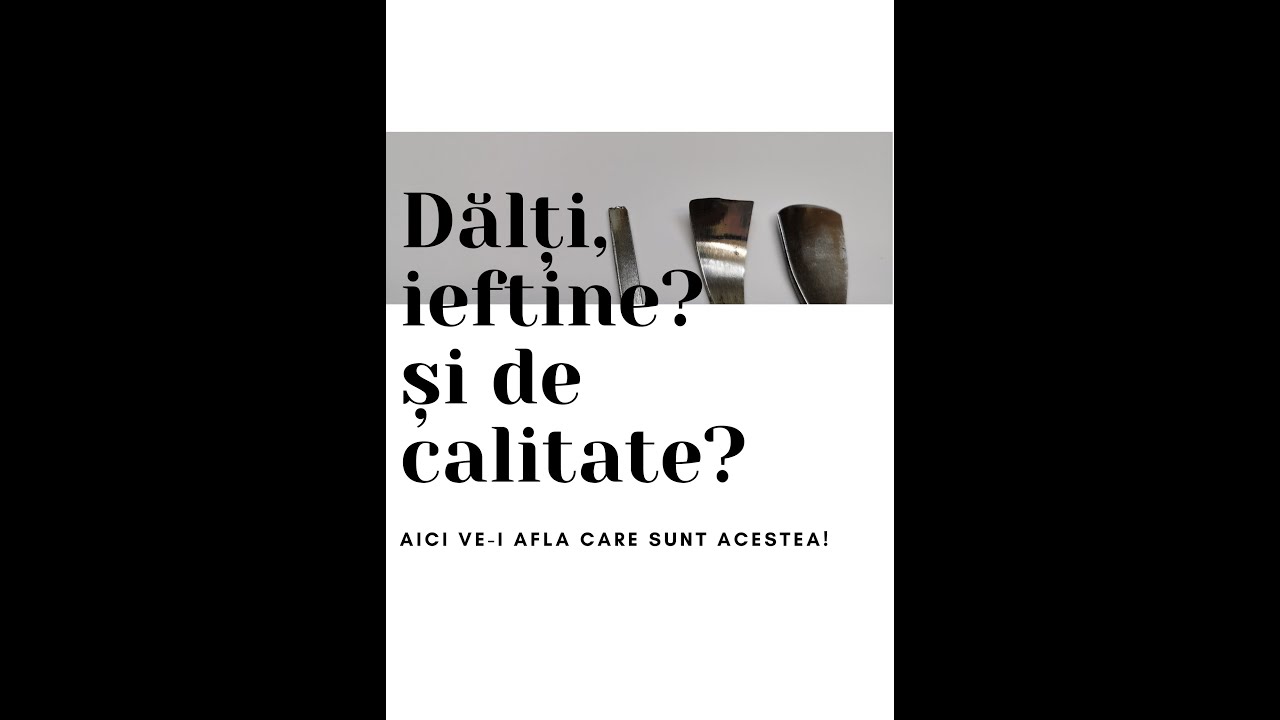 Care sunt cele mai bune dălți, raport calitate/preț?