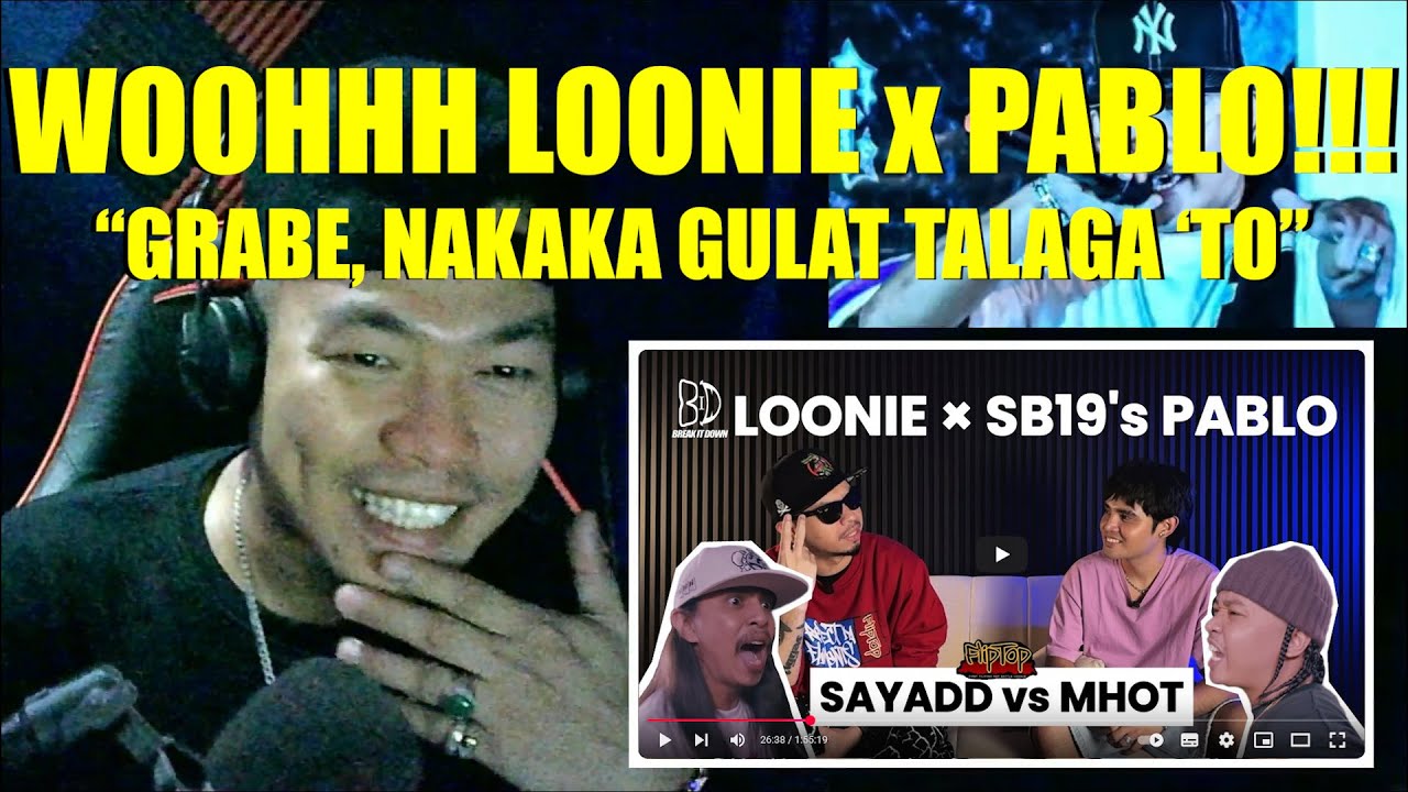 HALA, ETO NA! | LOONIE × SB19's PABLO | BREAK IT DOWN: Rap Battle Review E315 | REACTION VIDEO