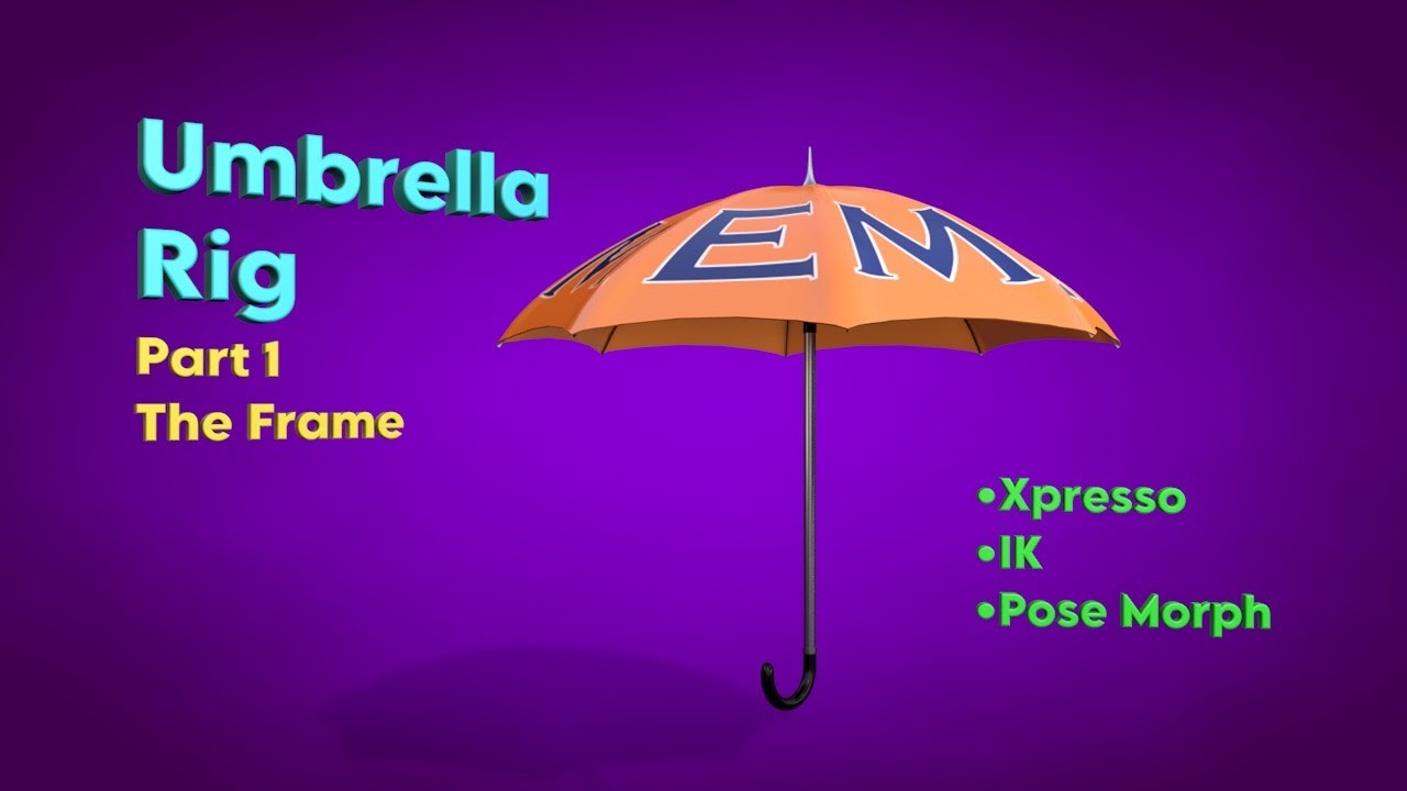 Cinema 4D Multi-Tech Tutorial  30 - Umbrella Rig (Part 1)