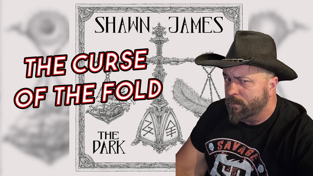 Shawn James – The Curse of The Fold – The Dark & The Light- Reaction!