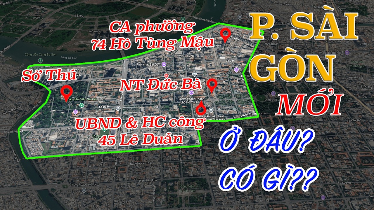 Phường Sài Gòn (Quận 1) Sau Sáp Nhập | Trung Tâm Hành Chính – Địa Danh Biểu Tượng TP.HCM