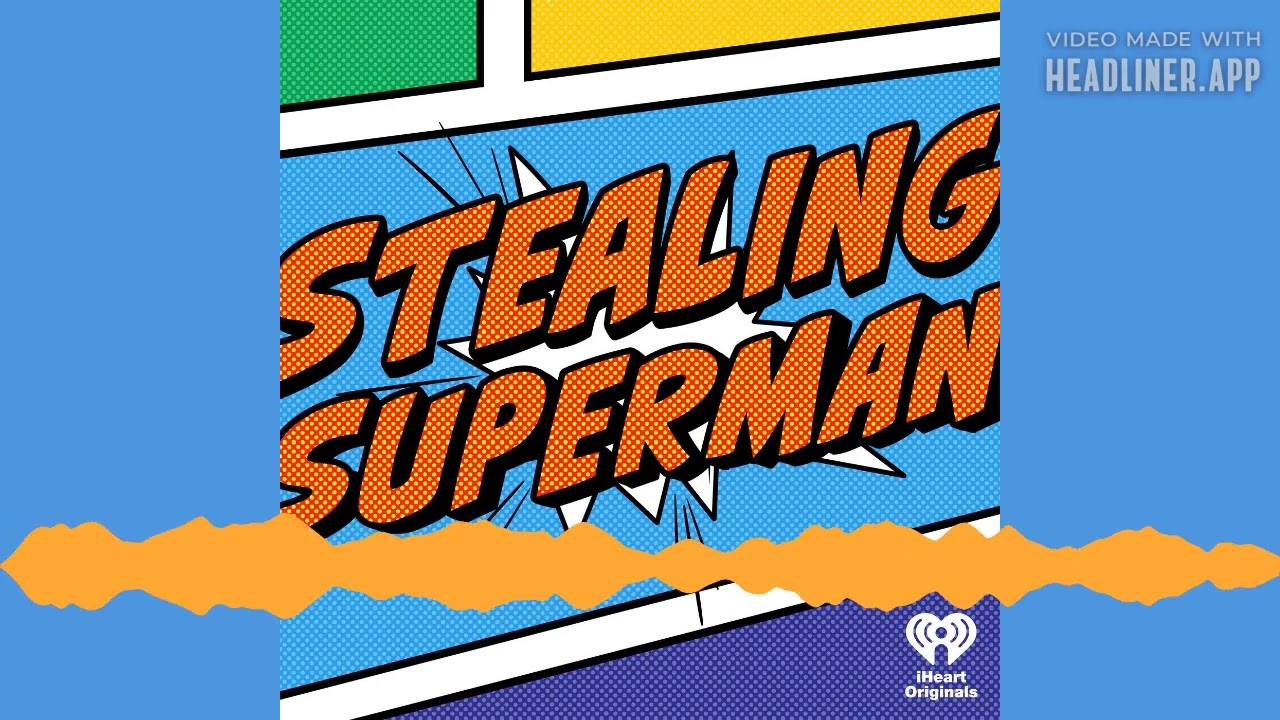 Stealing Superman Podcast Trailer