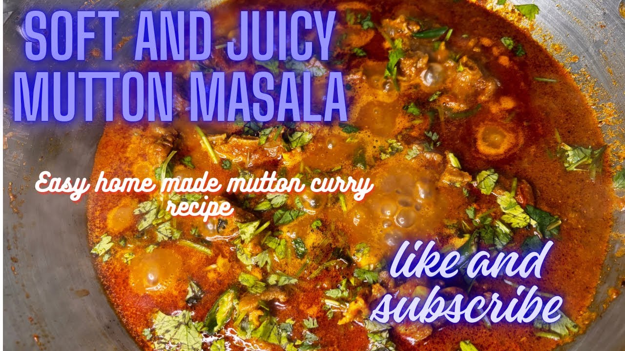 Soft & Juicy Mutton Masala | Easy Homemade Mutton Curry Recipe