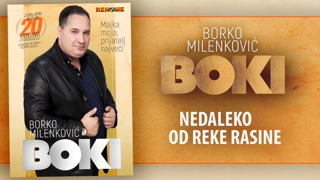 Borko Milenkovic Boki - Nedaleko od reke Rasine (Audio 2022)