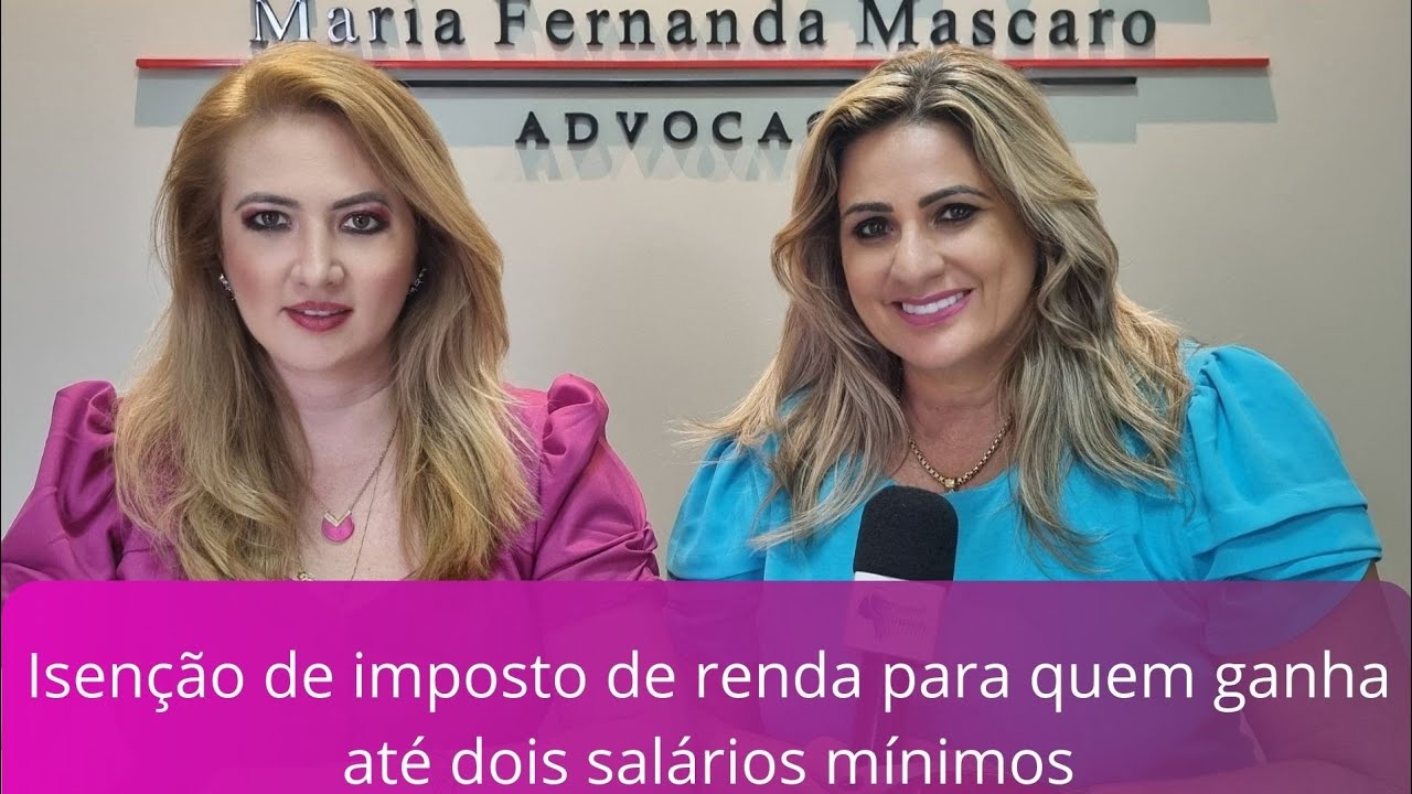Aprovação da isenção de IR (imposto de renda) para quem ganha até dois salários mínimos