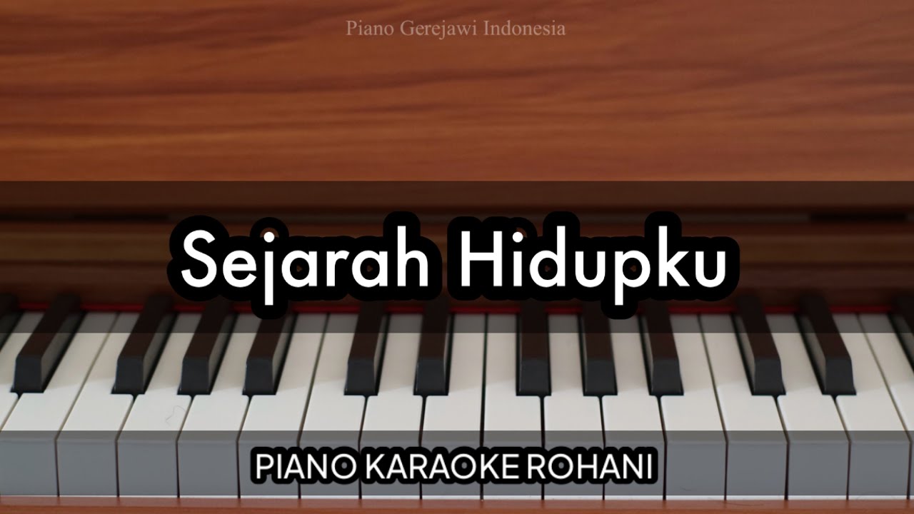 Sejarah Hidupku - NDC Worship | Piano Karaoke Rohani