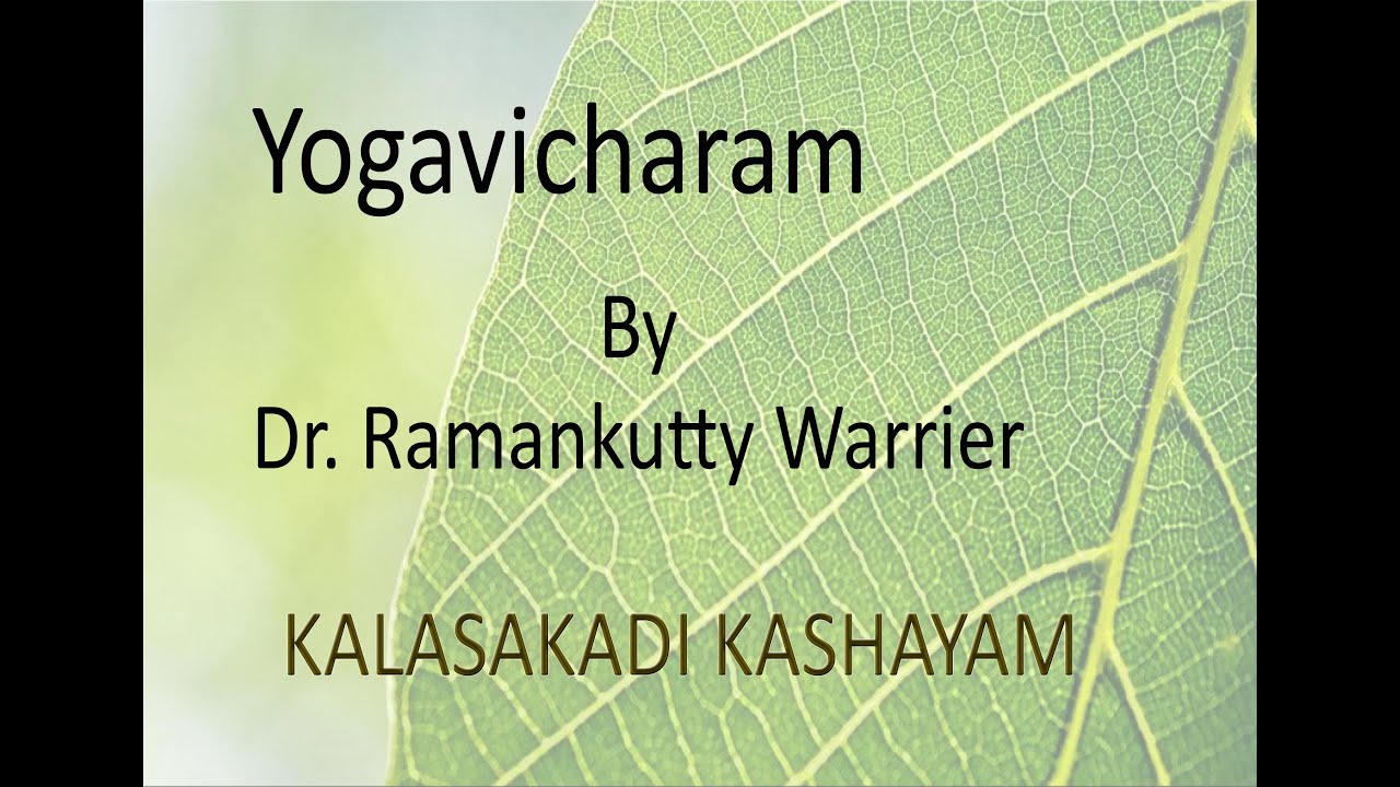 Yogavicharam- Kalasakadi Kashayam By Dr. Ramankutty Warrier