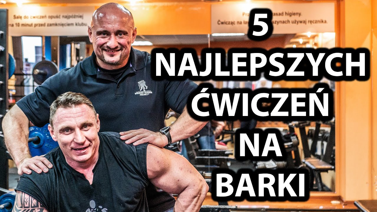 5 NAJLEPSZYCH ĆWICZEŃ na BARKI - Rafał 