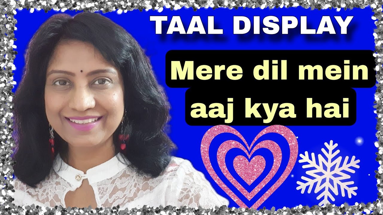 #637 | Mere dil mein aaj kya hai | TAAL DISPLAY | Raag Keerwani | Dadra taal