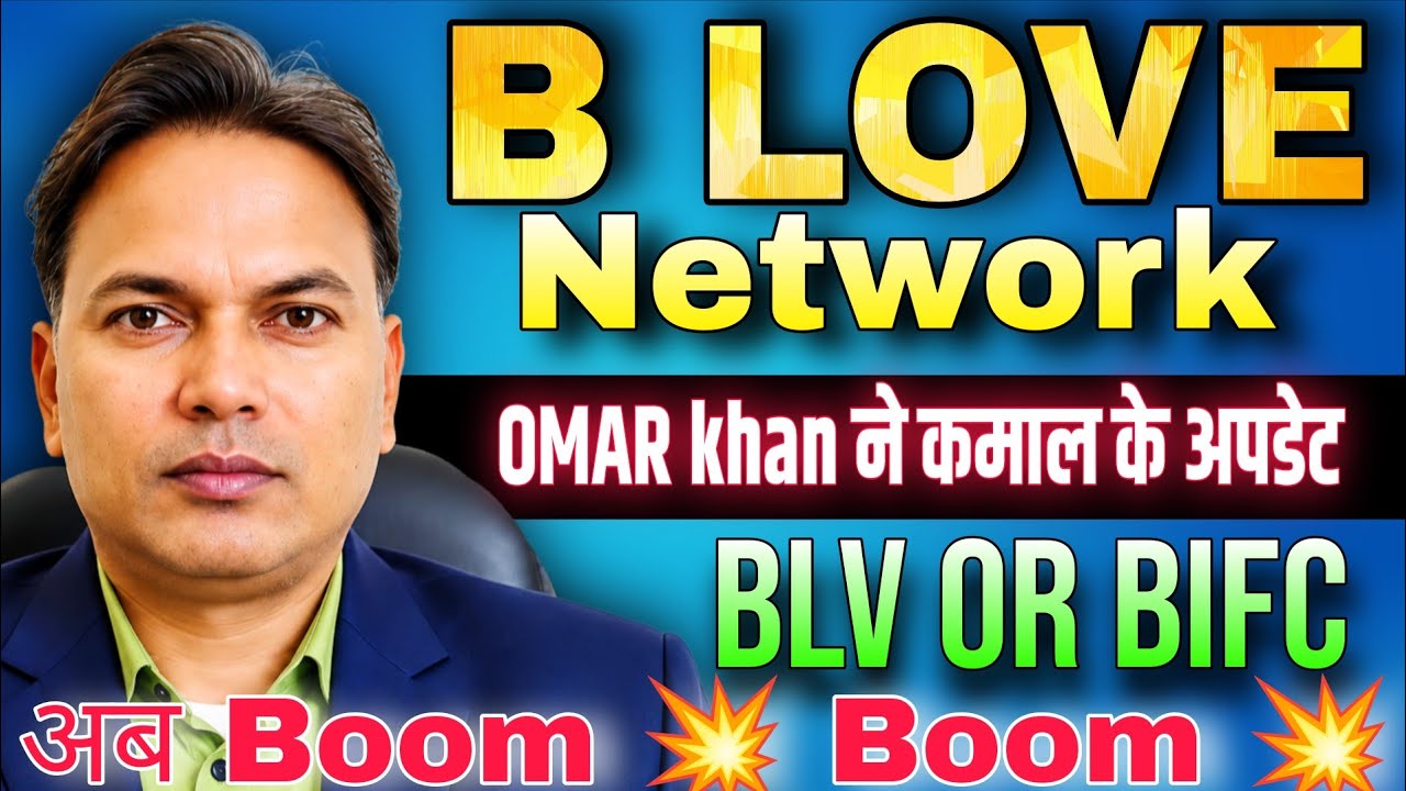 B LOVE NETWORK UPDATE TODAY//Omar khan Live//BLV or BIFC Listing//Good News 