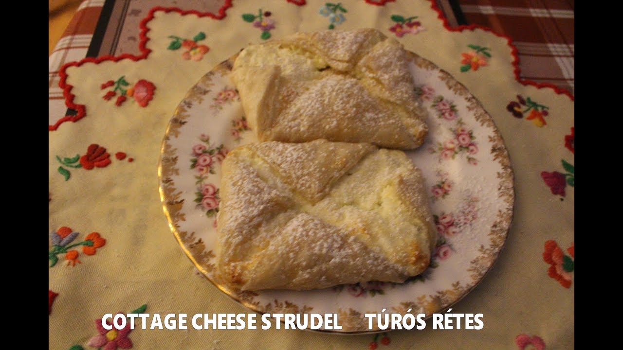 HUNGARIAN COTTAGE CHEESE STRUDEL AUTHENTIC TRADITIONAL QUICK AND EASY/ TÚRÓS RÉTES