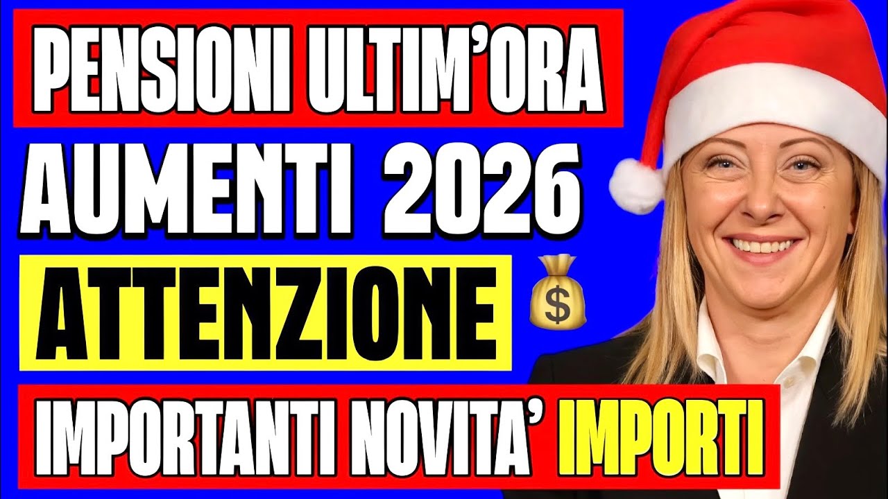 PENSIONI ULTIM'ORA AUMENTI 2026 👉 ARRIVATE IMPORTANTI NOVIT&Agrave; SU IMPORTI E PROROGHE! ECCOLE TUTTE💰