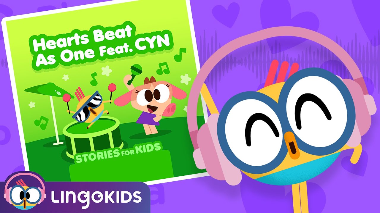 Hearts Beat as One Ft. @CynSings ❤️ STORIES FOR KIDS | Lingokids Podcast