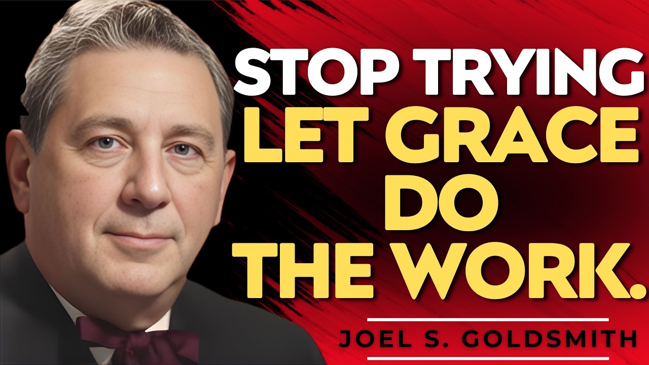 Stop Striving, Start Resting: The Grace That Heals—No Technique, No Time | Joel S. Goldsmith