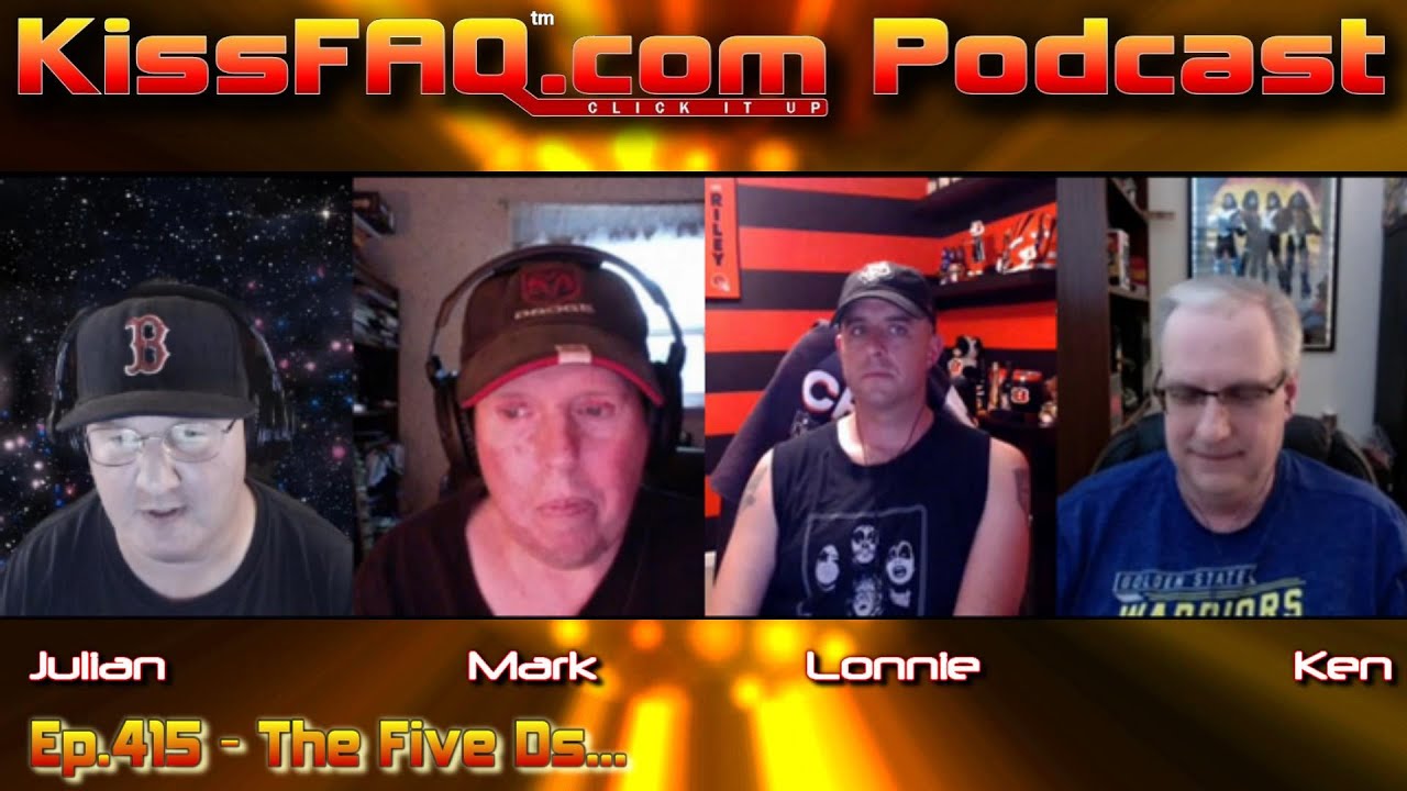 KissFAQ Podcast Ep.415 - The Five Ds...