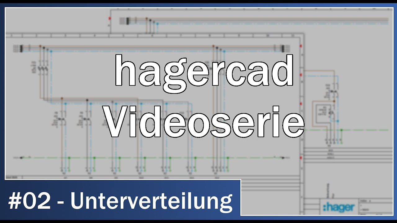 hagercad Videoserie #02 - Unterverteilung: Stromlaufpläne automatisch zeichnen