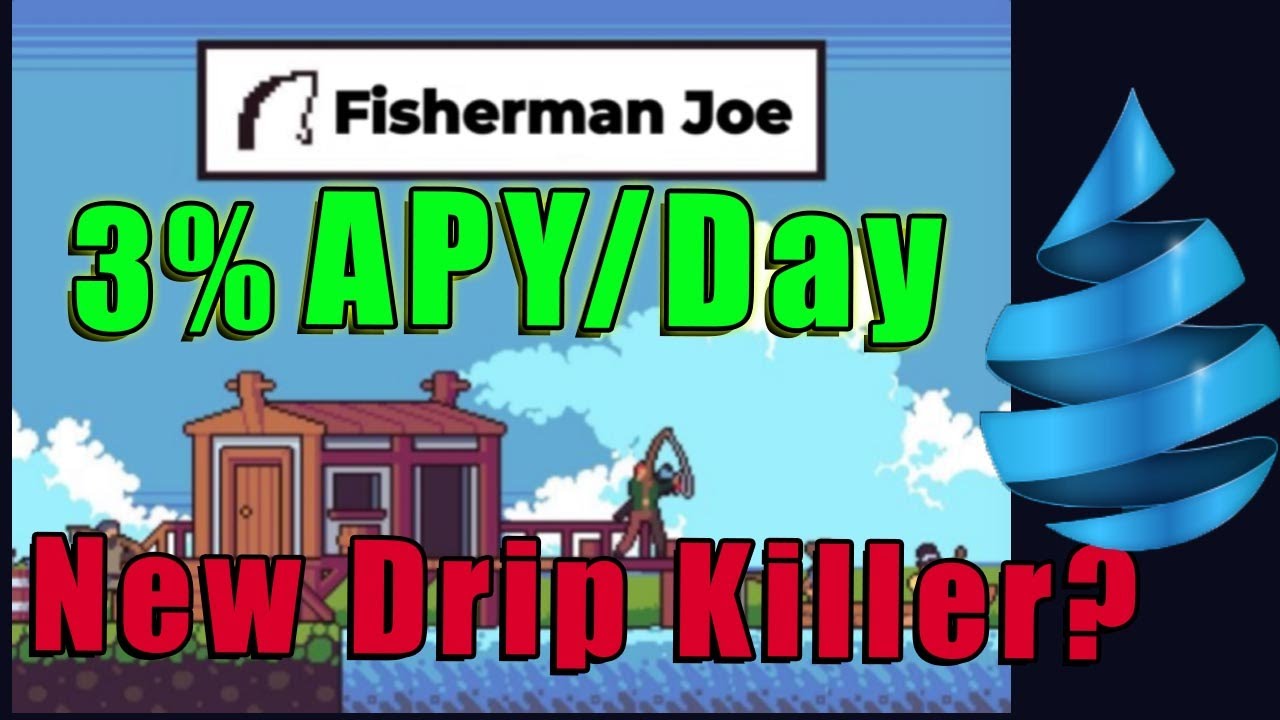 Fisherman Joe the New Drip Network Fork! 3% - 9% per day!💰💲