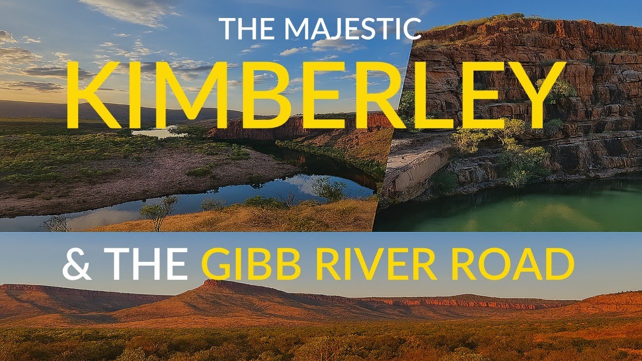 Gibb River Road -The magic of the Kimberley