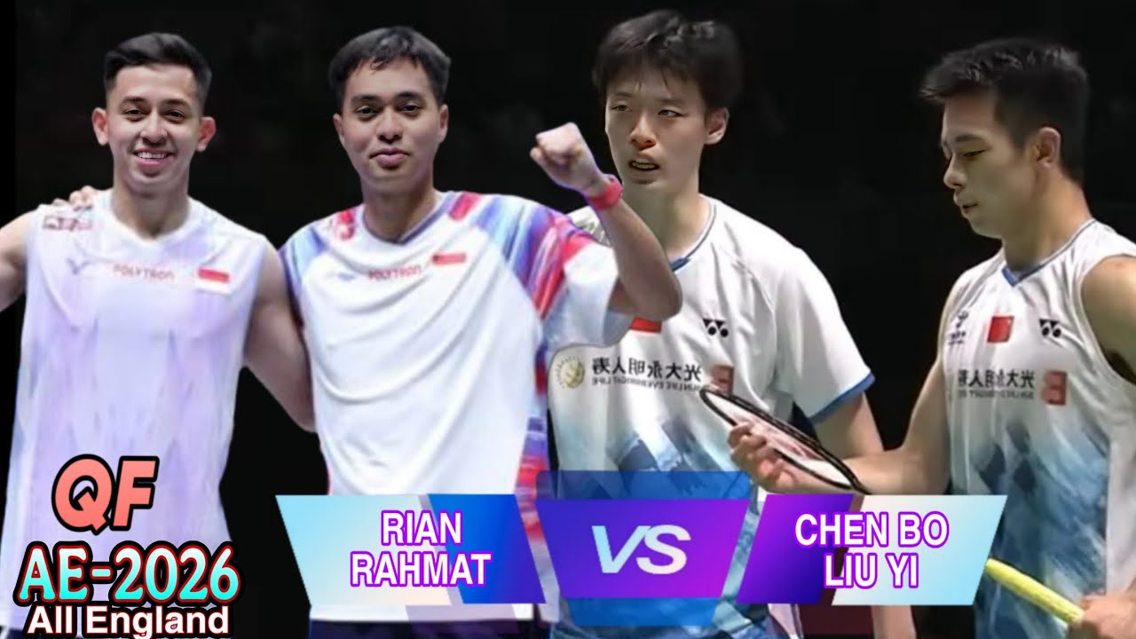 Rian/Rahmat Hidayat vs Chen Bo Yang/Liu Yi || QF All England 2026