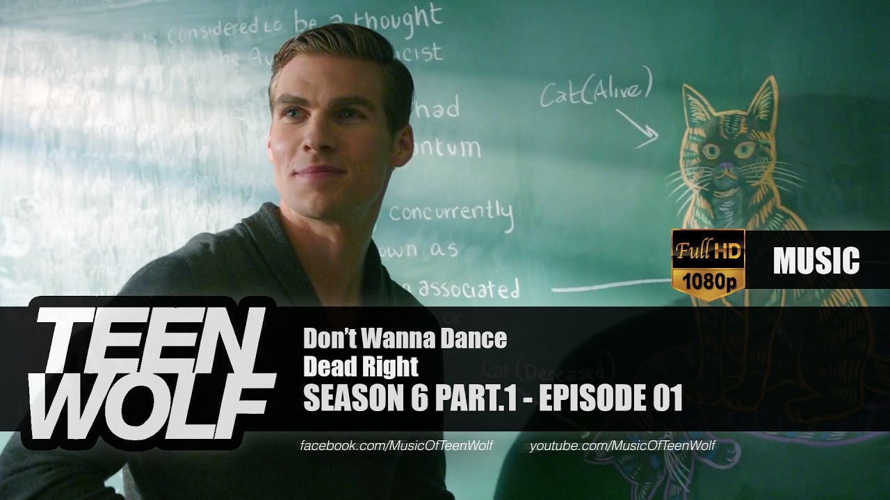 Dead Right - Don’t Wanna Dance | Teen Wolf 6x01 Music [HD]