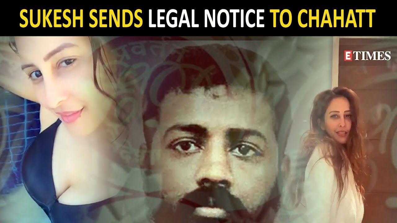 Chahatt Khanna in legal soup! Sukesh Chandrashekar sends Rs 100 crore legal notice