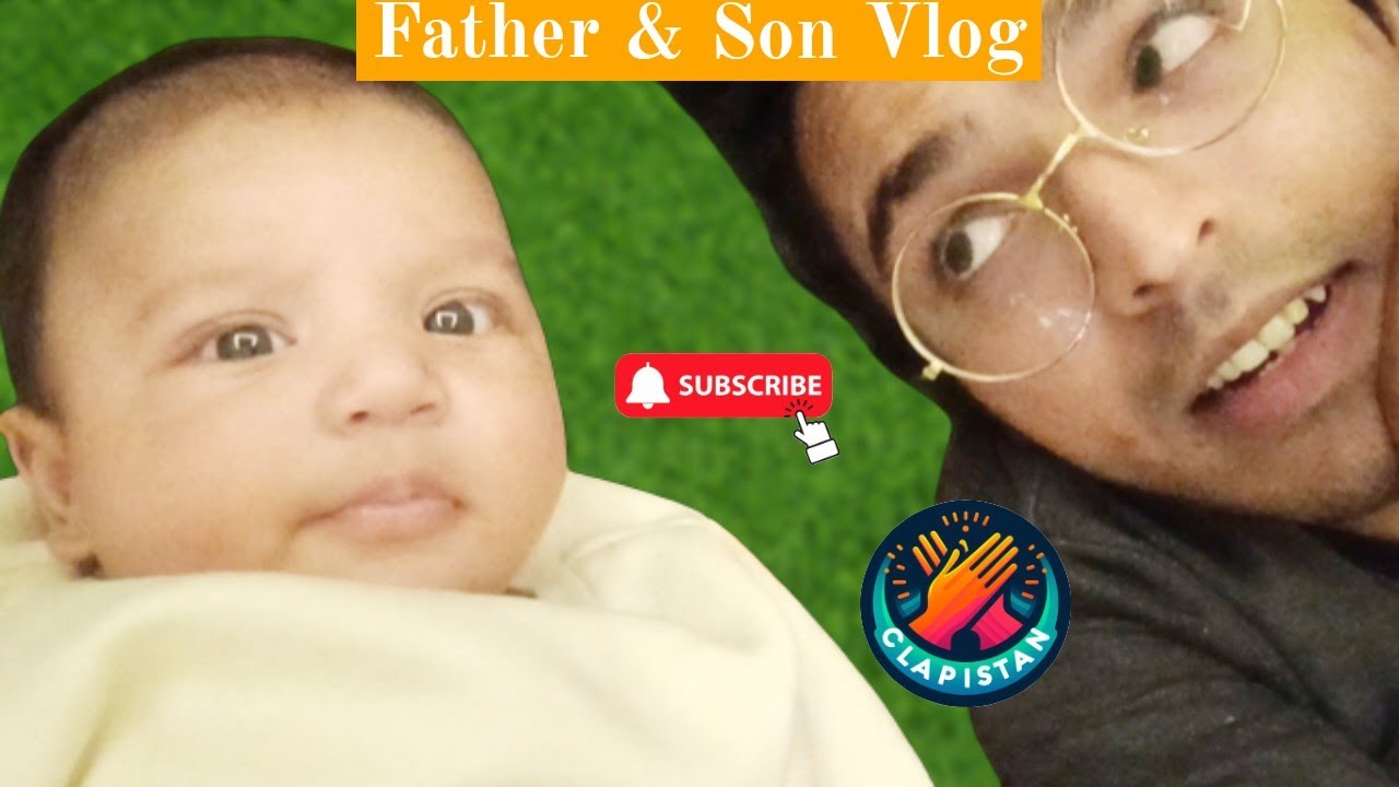 Father & Son Vlog | #Clapistan #vlog #vlogs #Pakistan #India
