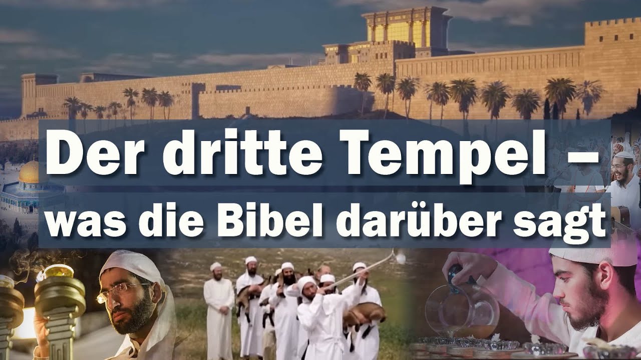 Der dritte Tempel - was die Bibel dar&uuml;ber sagt