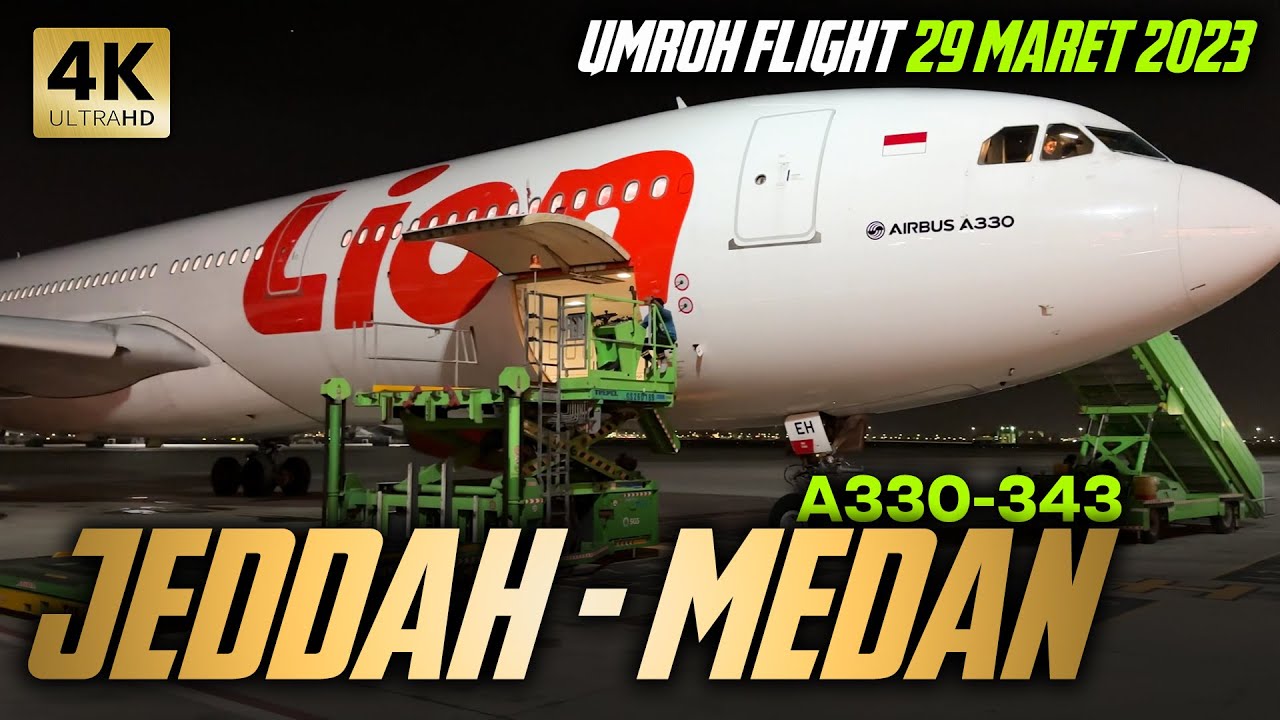 PESAWAT BESAR LION AIR A330 JEDDAH KE MEDAN UMROH 2023