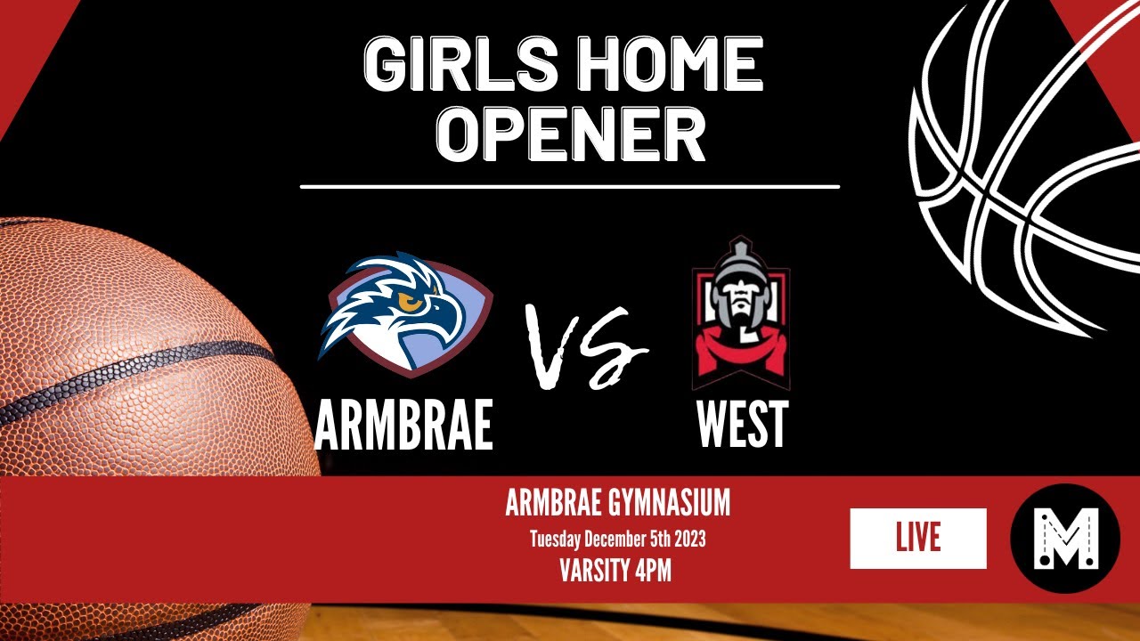 Armbrae Academy vs. Halifax West Highschool girls Basketball Armbrae Home Opener 4pm