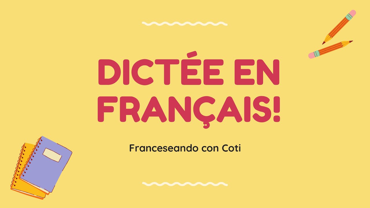 Dictado en francés fácil para principiantes con correcciones (2020)