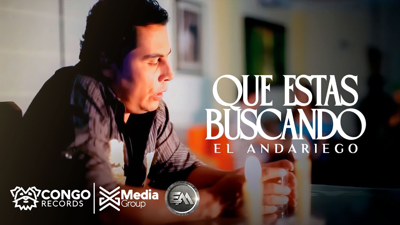 El Andariego - Qué Estás Buscando (Video Oficial)