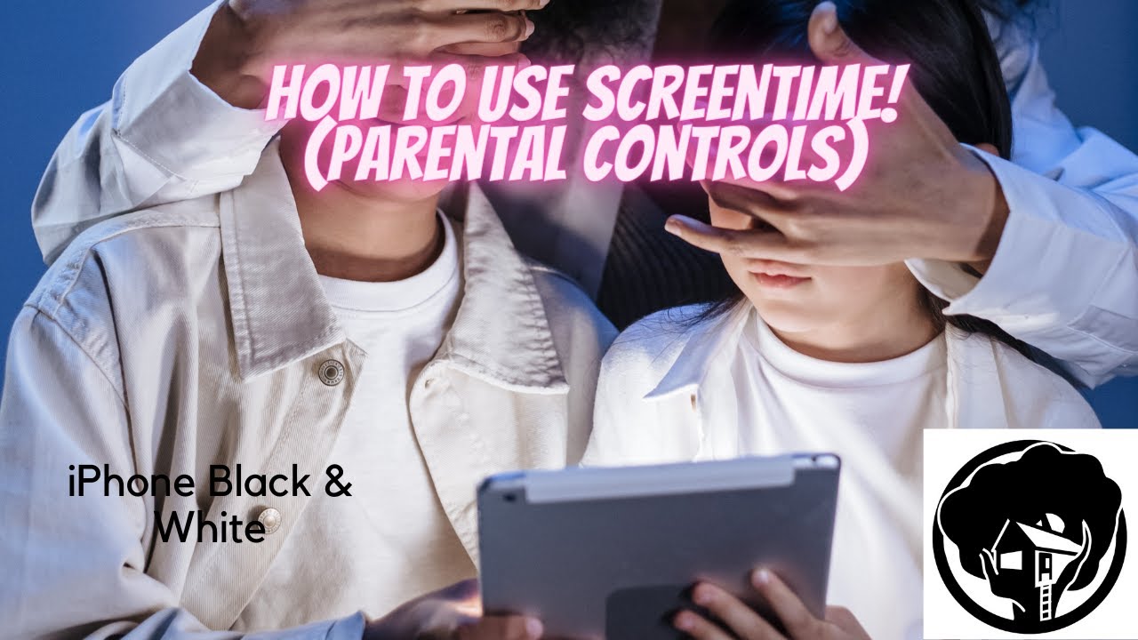iPhone/iPad Screen Time - Parental Controls