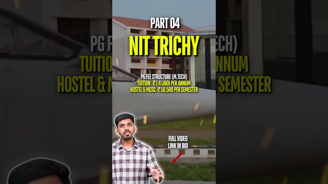 NIT Trichy PG Fees Structure 2025 | Full College Tour & Admission Insights