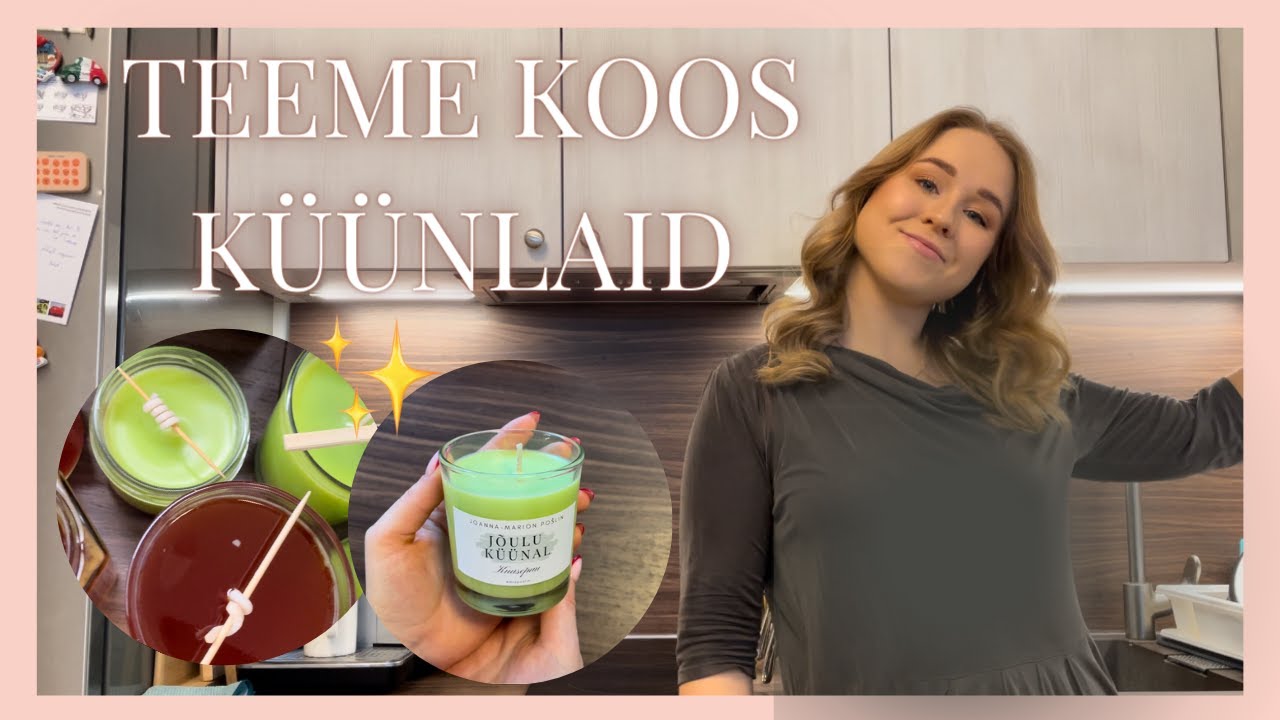 DIY KÜÜNLAD | Õpetan teile, kuidas teha ise kodus küünlaid!