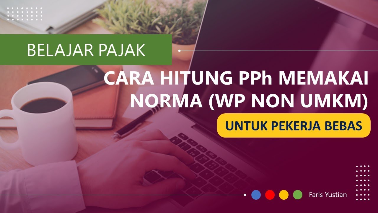 Cara menghitung PPh Orang Pribadi memakai Norma Penghitungan/Non UMKM